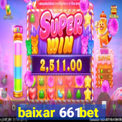 baixar 661bet